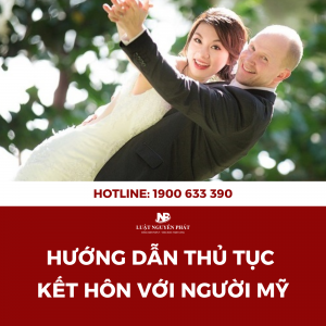 Hướng dẫn thủ tục kết hôn với người Mỹ